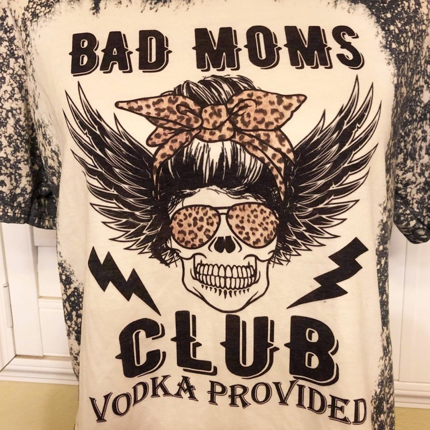 Bad Moms Vodka Provided Bleach Dye Graphic Tee