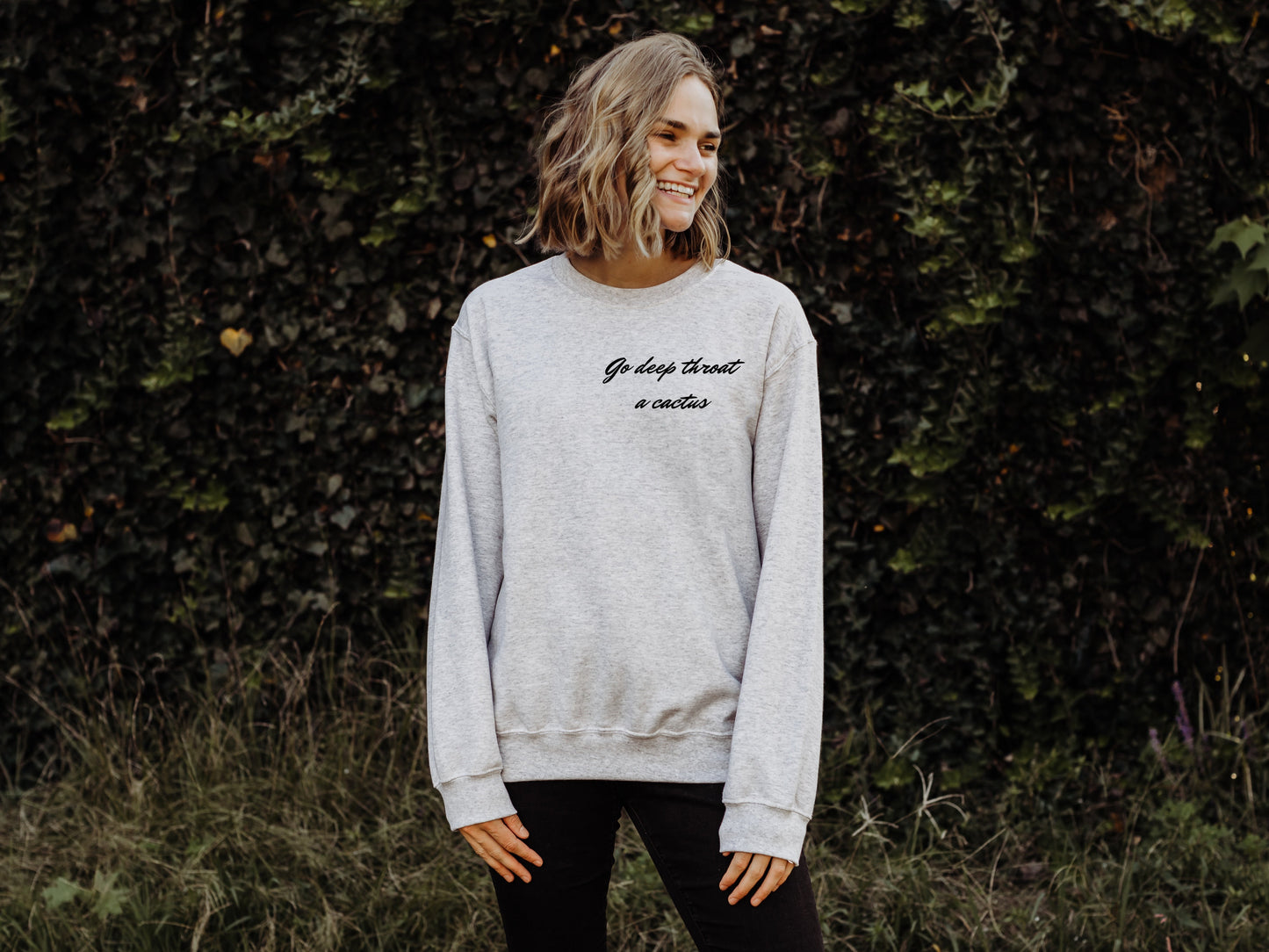 Go Deep Throat a Cactus Sweatshirt