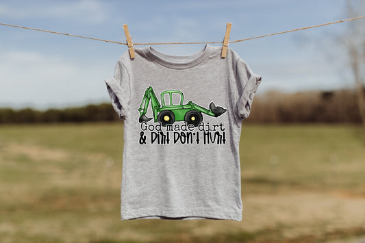 Kids God Made Dirt And Dirt Don’t Hurt