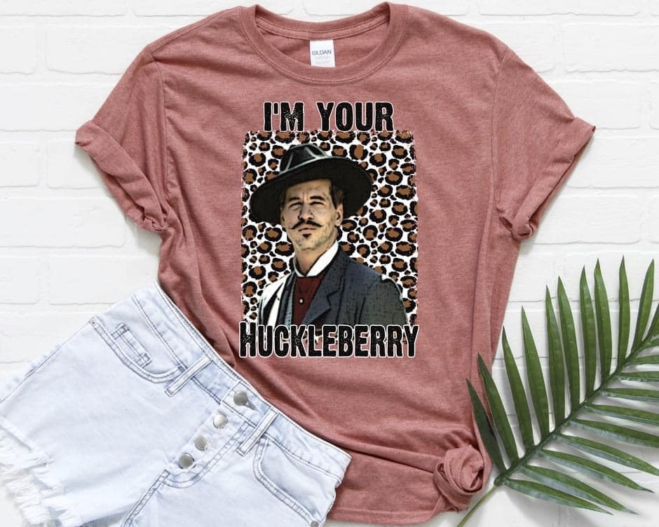 IM YOUR HUCKLEBERRY