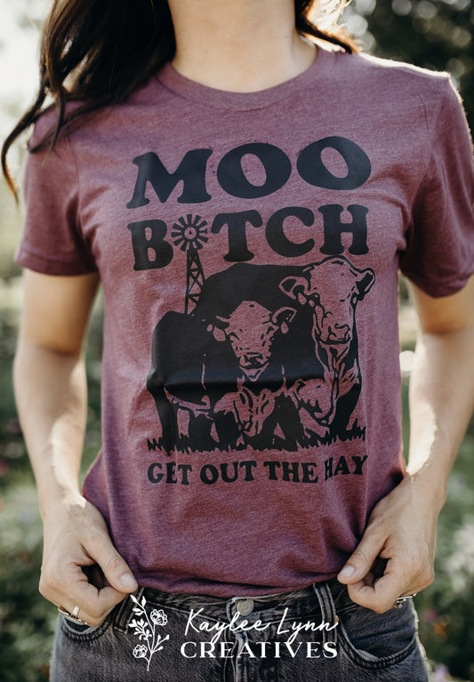 Moo Bitch Get Out The Hay